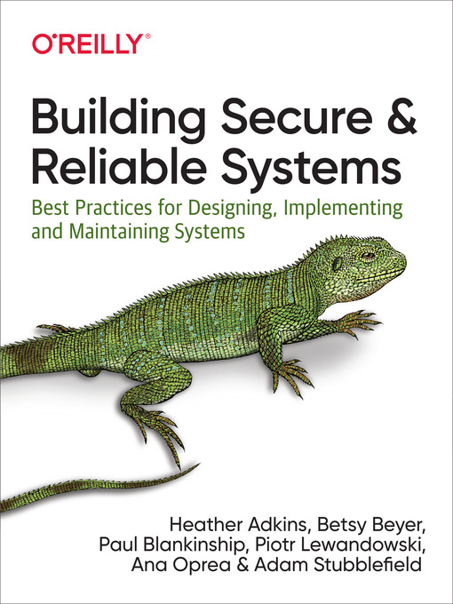 Title details for Building Secure and Reliable Systems by Heather  Adkins - Available